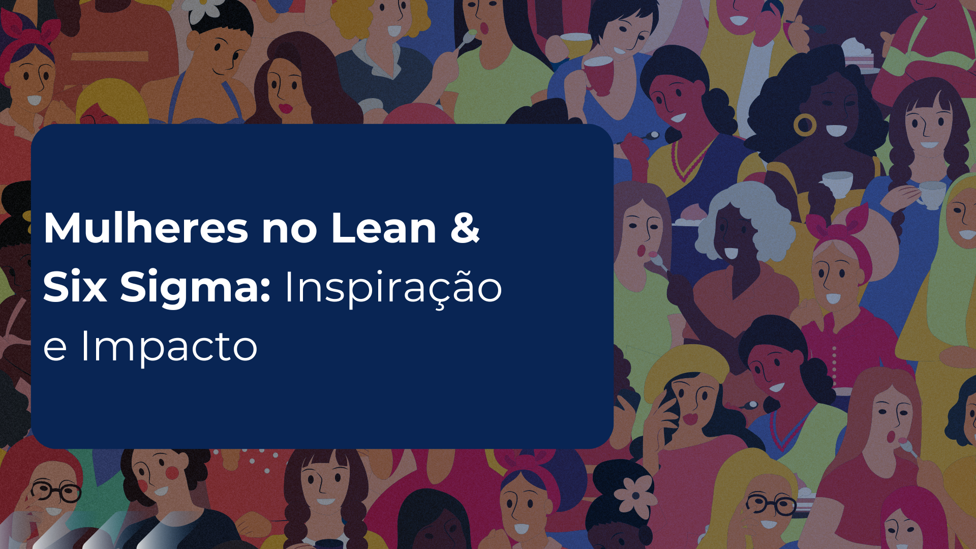 Mulheres no Lean & six sigma