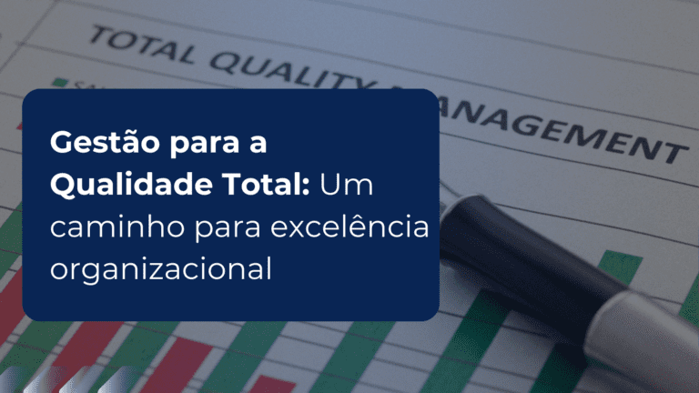 O que é Gestão da Qualidade Total