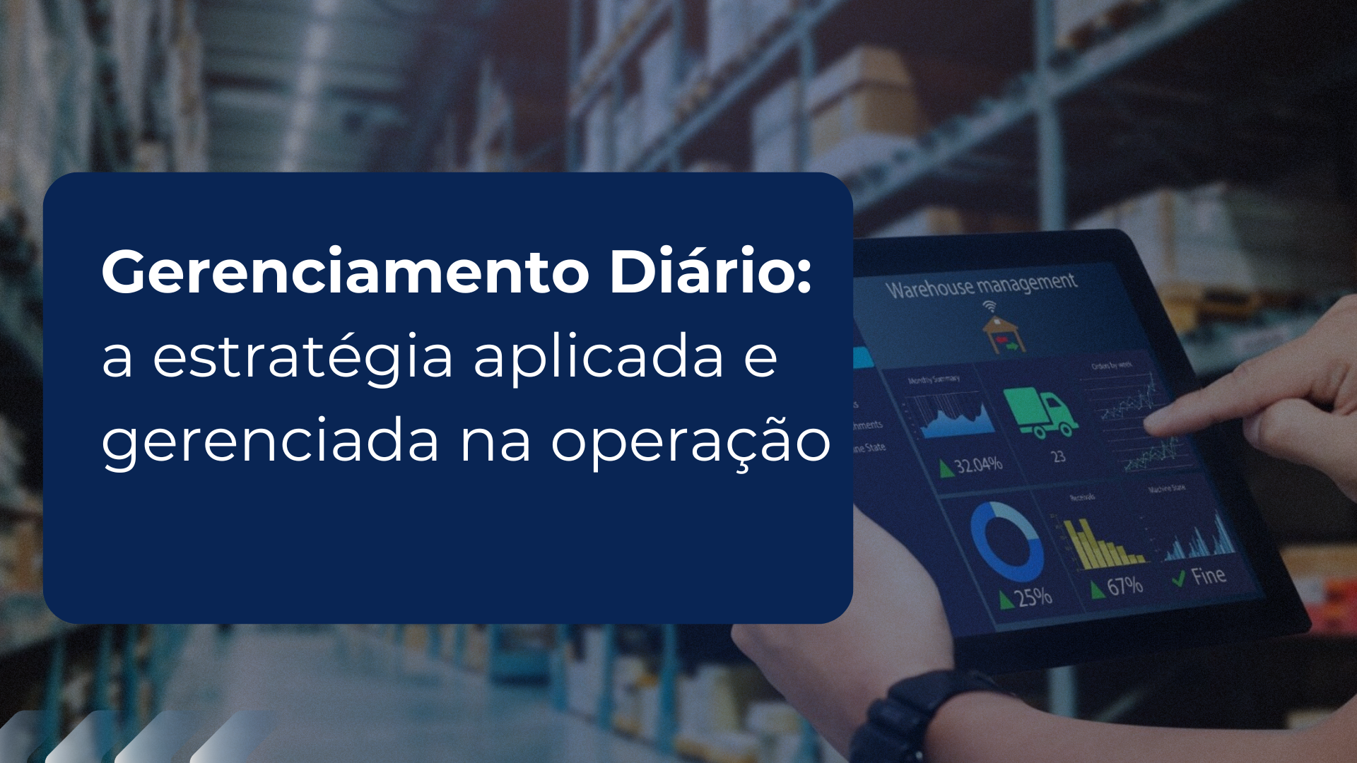 Gerenciamento Diário (GD): A Estratégia Essencial para uma Operação Eficiente e Enxuta